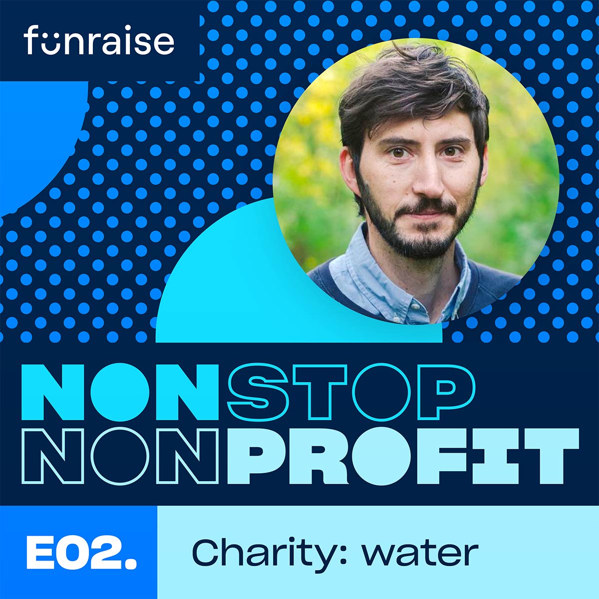 Nonstop Nonprofit Episode 02, Charity:water