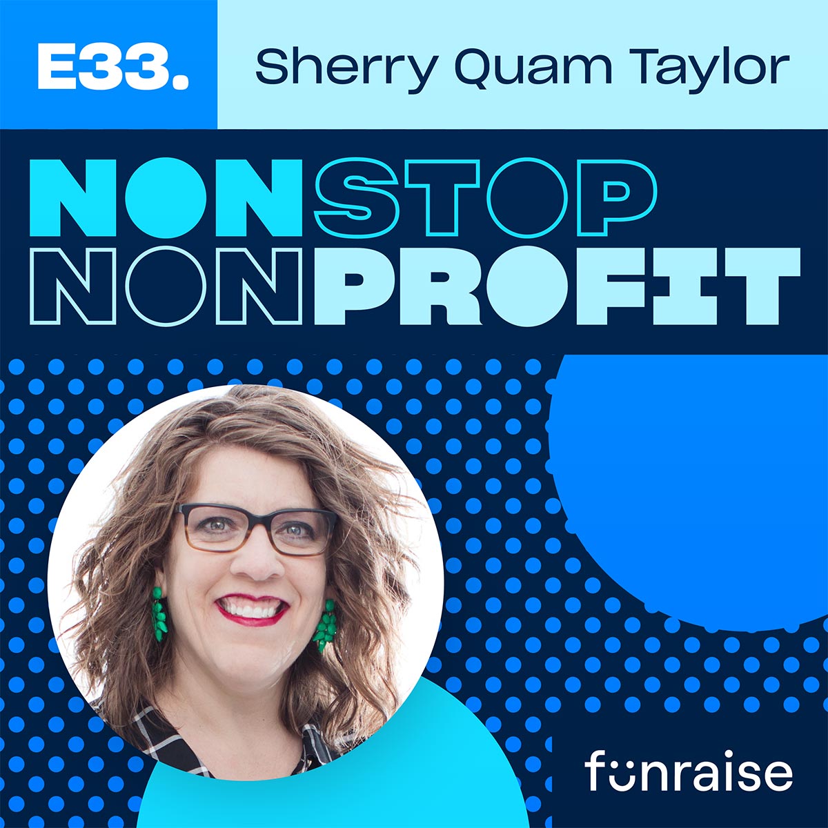 Nonstop Nonprofit Episode 33, Sherry Quam Taylor