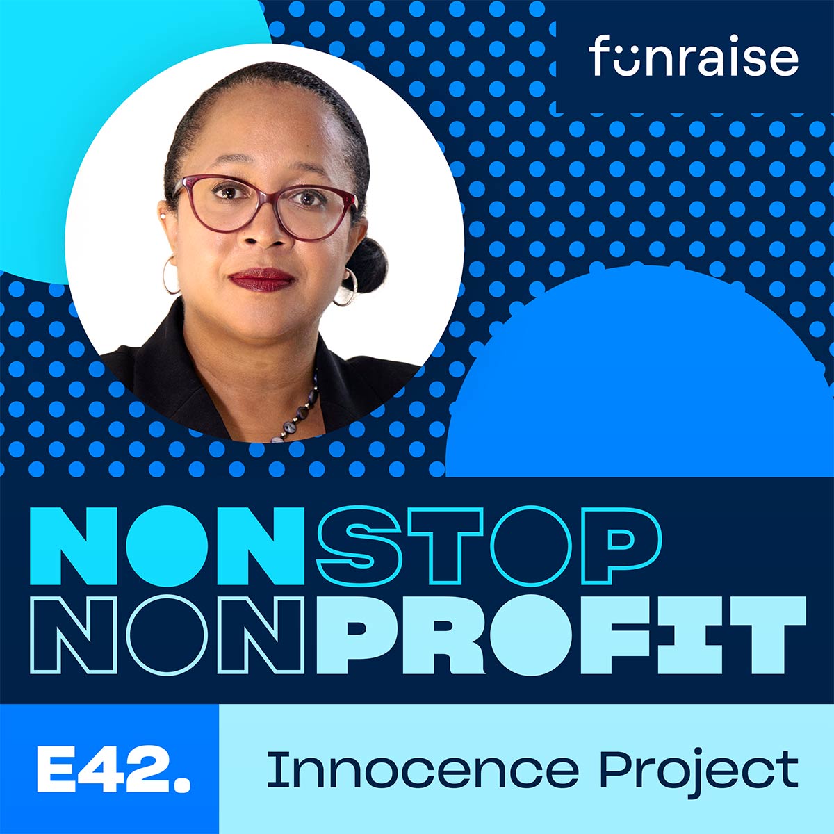Nonstop Nonprofit Episode 42, Innocence Project
